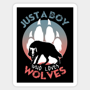 Just a boy who loves wolves Sticker